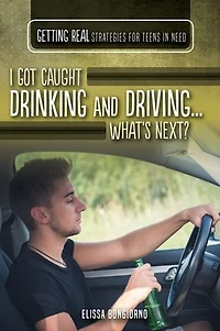 I Got Caught Drinking and Driving...What's Next?