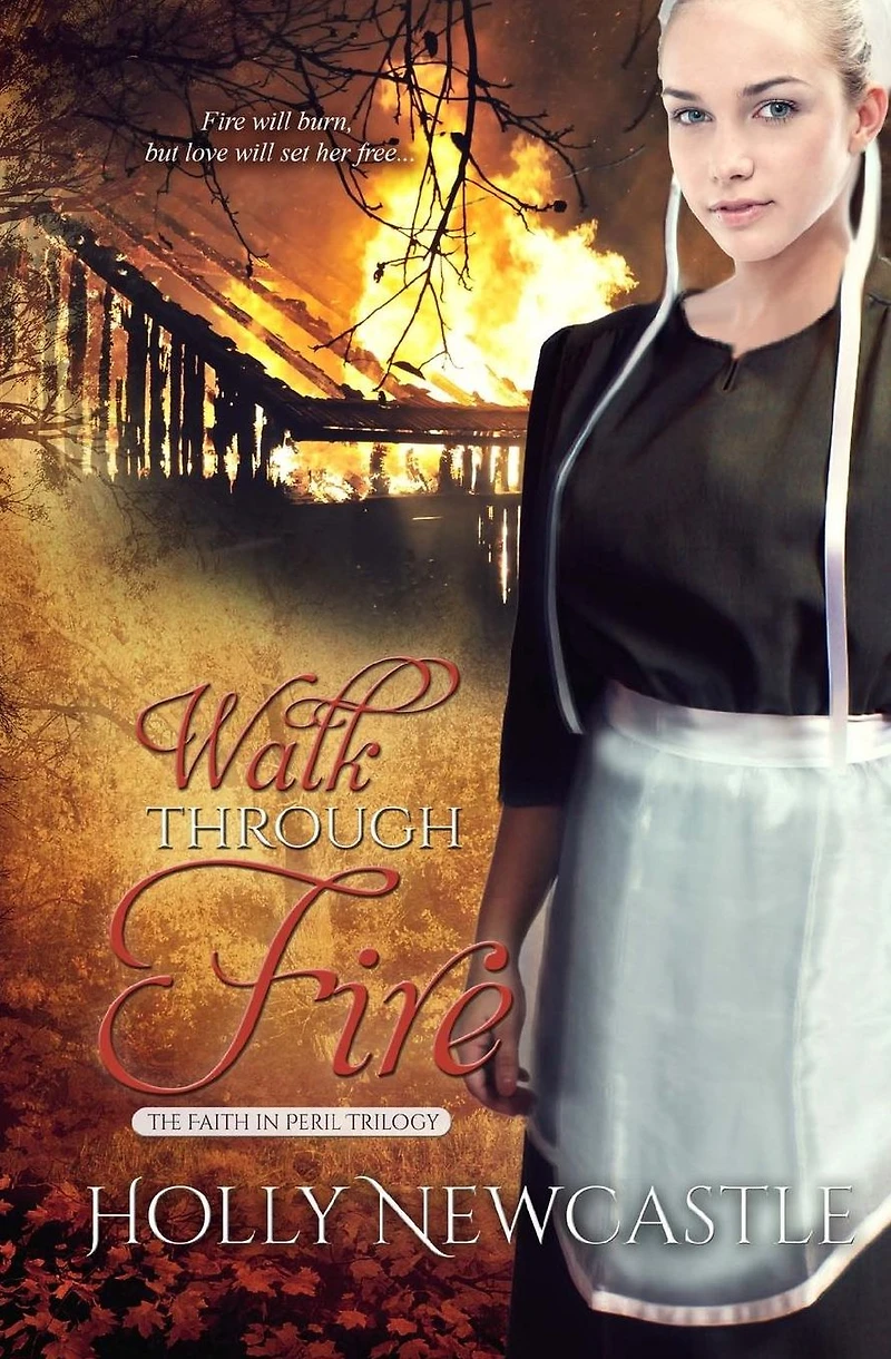 Walk Through Fire (The Faith Peril Trilogy, #3)