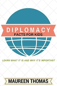 Diplomacy Facts for Kids: Learn What it is and Why It's Important