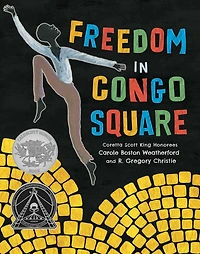 Freedom Congo Square (Caldecott Honor Book)