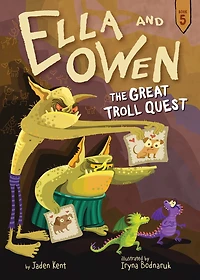 The Great Troll Quest (Ella and Owen Series #5)
