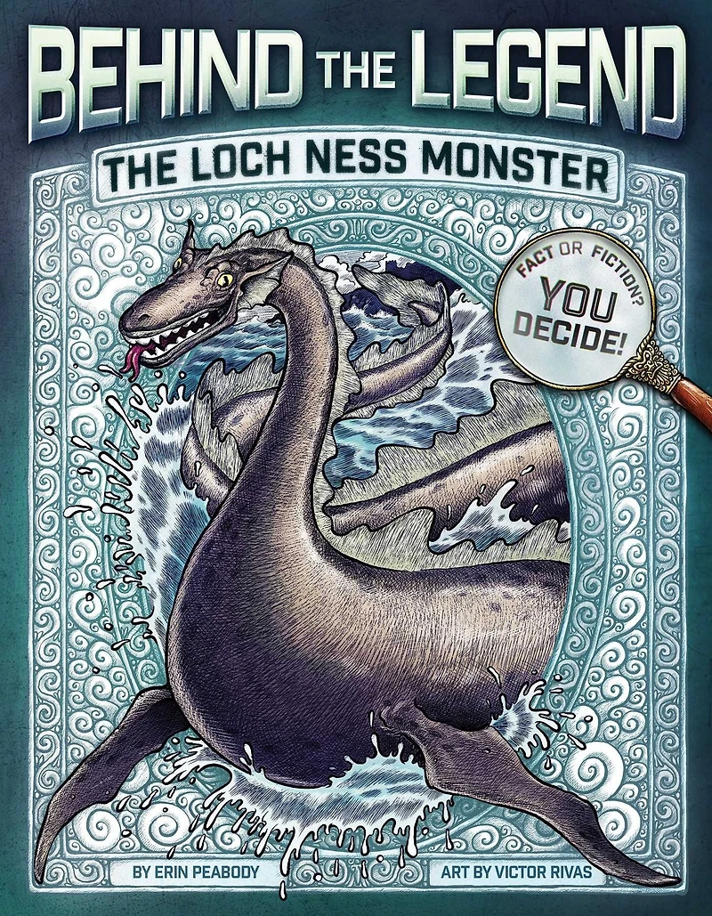 the Loch Ness Monster (Behind Legend Series)