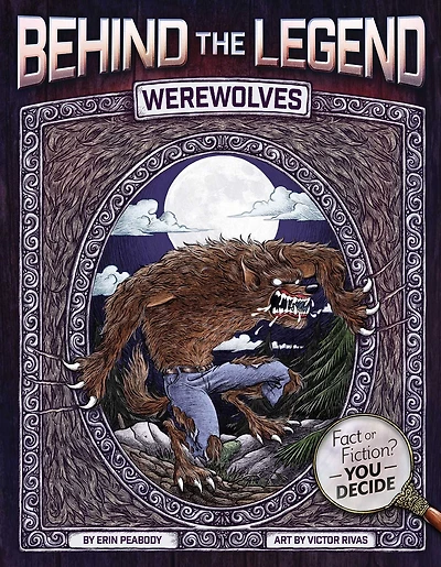 Werewolves (Behind the Legend Series)