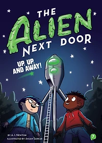 The Alien Next Door 7: Up, and Away!