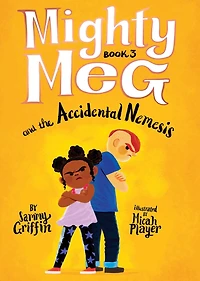 Mighty Meg 3: and the Accidental Nemesis