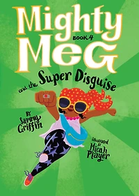 Mighty Meg 4: and the Super Disguise