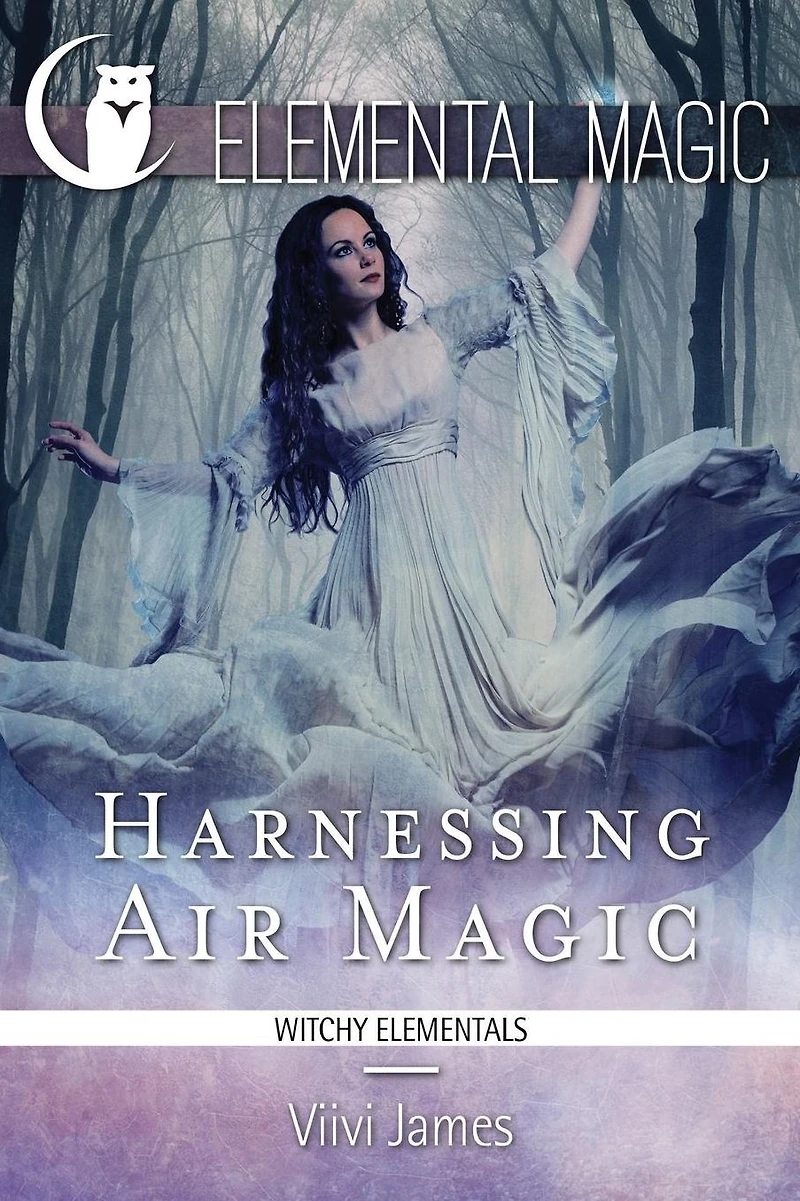 Harnessing Air Magic (A Witch's Guide to Elemental Magic)