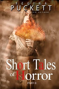 Short Tales of Horror Part II