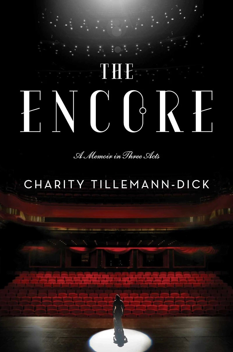The Encore: A Memoir Three Acts
