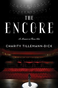 The Encore: A Memoir Three Acts