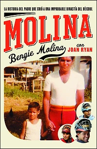Molina: La historia del padre que crió a una improbable dinastía béisbol