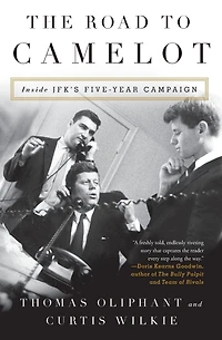 The Road to Camelot: Inside JFK's Five-Year Campaign
