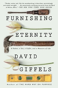 Furnishing Eternity: a Father, Son, Coffin, and Measure of Life