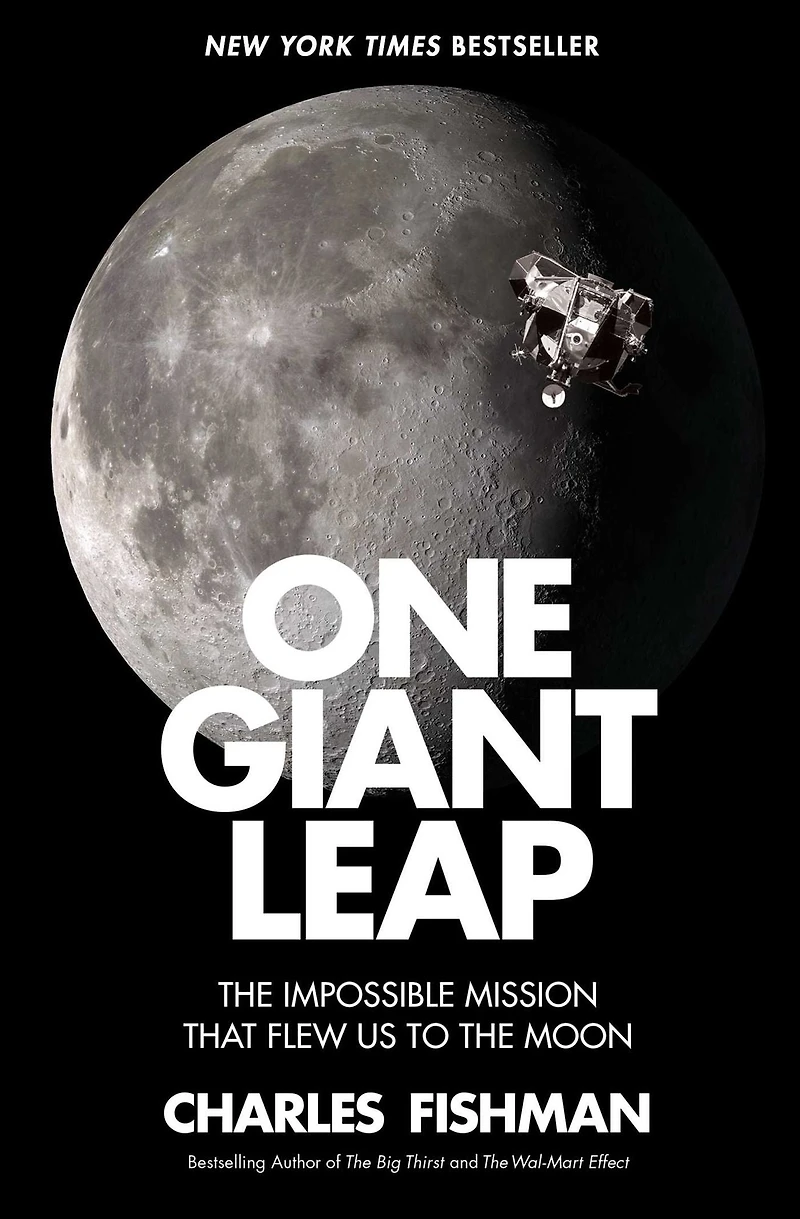 One Giant Leap: the Impossible Mission That Flew Us to Moon