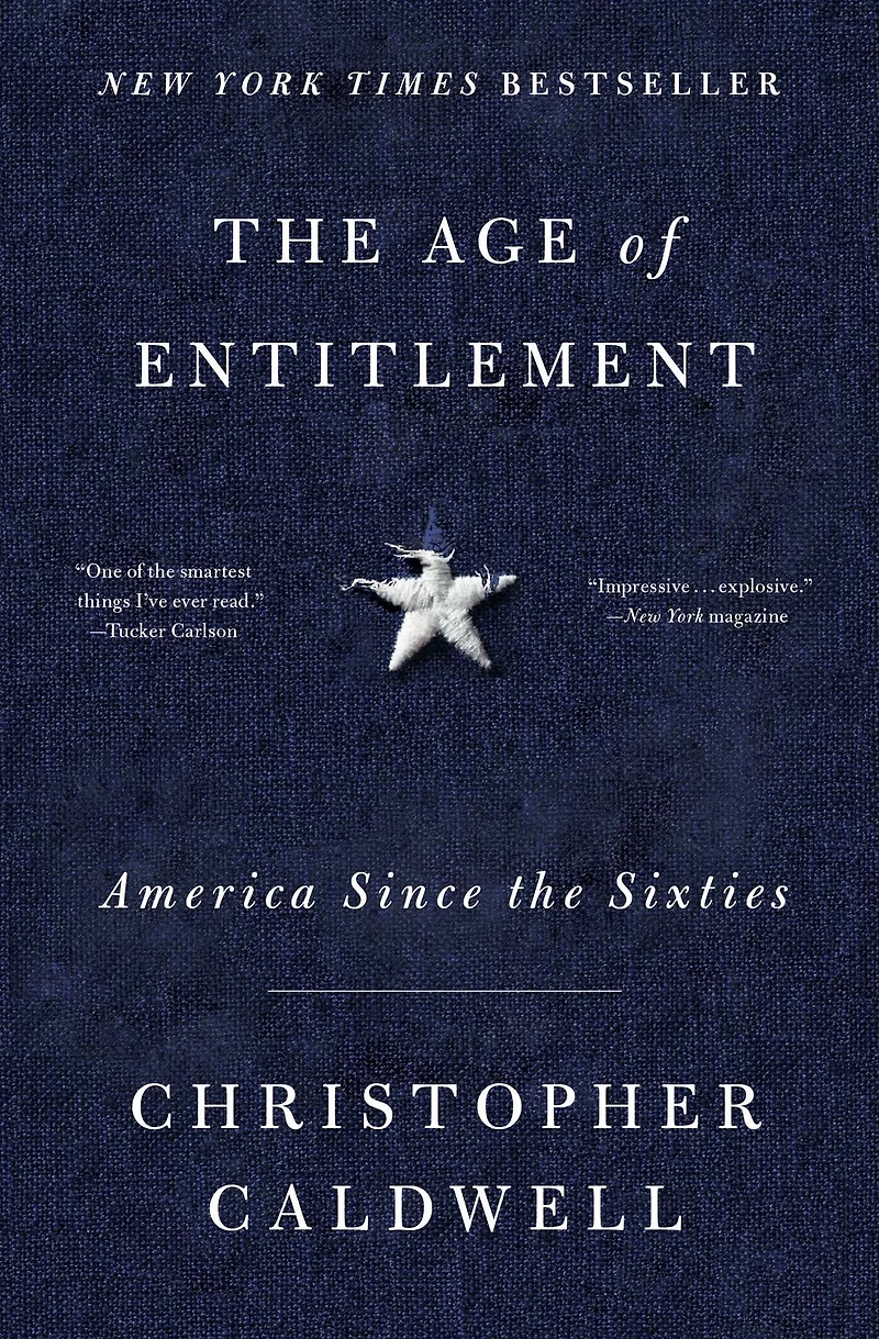 the Age of Entitlement: America Since Sixties