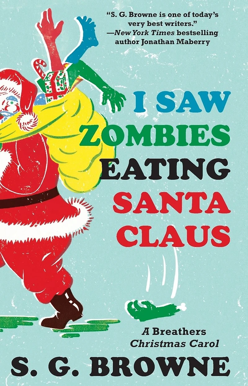 I Saw Zombies Eating Santa Claus: A Breathers Christmas Carol