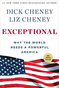 Exceptional: Why the World Needs A Powerful America