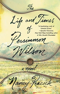 The Life and Times of Persimmon Wilson: A Novel