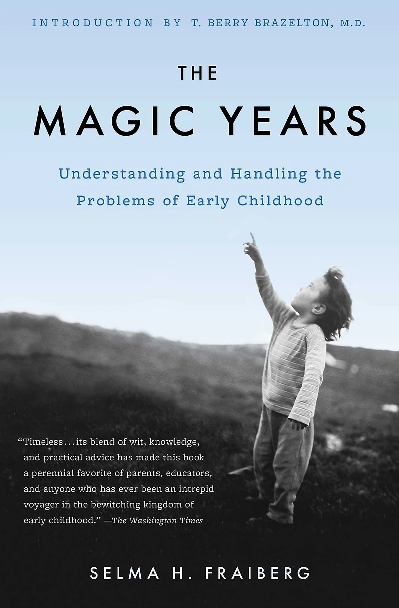 the Magic Years: Understanding and Handling Problems of Early Childhood