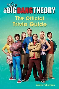 The Big Bang Theory: Official Trivia Guide