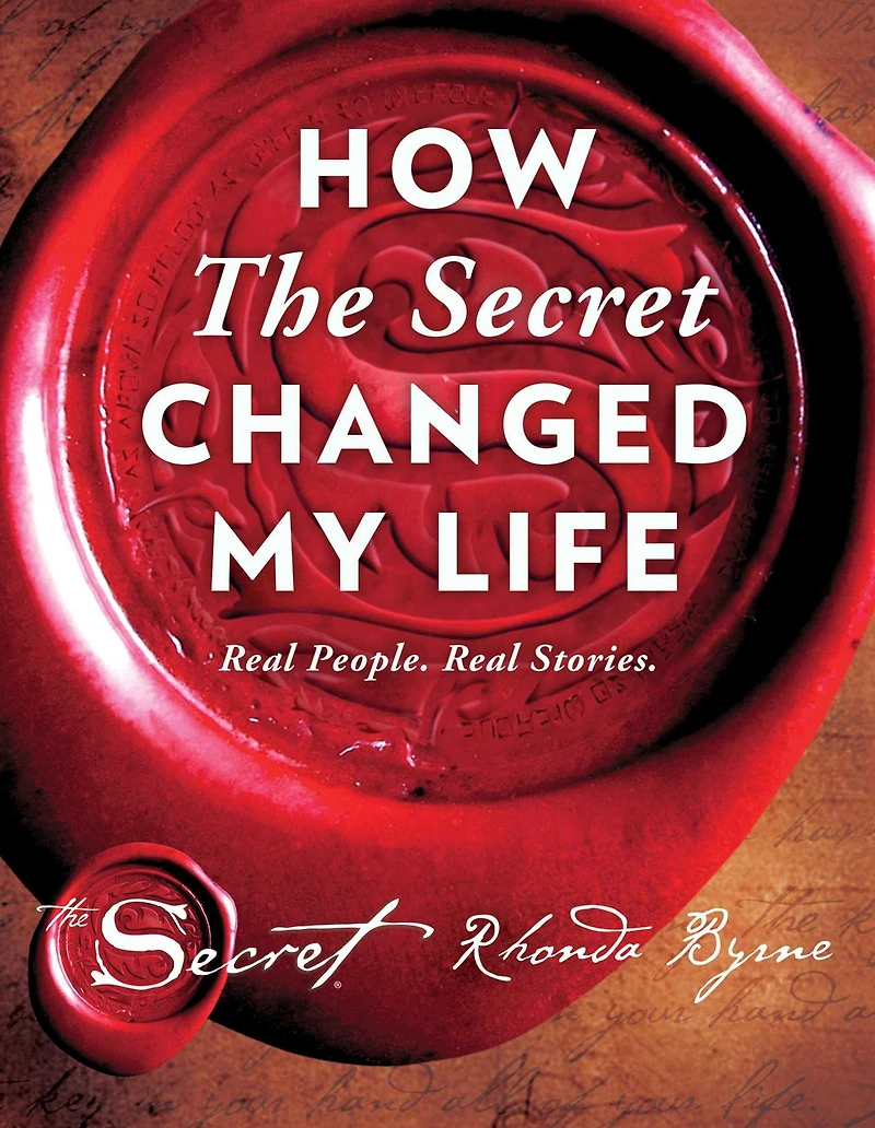 How The Secret Changed My Life: Real People. Stories.