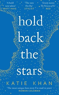 Hold Back the Stars: A Novel