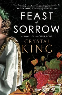 Feast of Sorrow: A Novel Ancient Rome