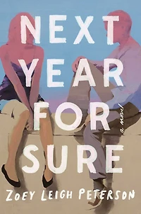 Next Year, For Sure: A Novel