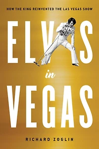 Elvis Vegas: How the King Reinvented Las Vegas Show