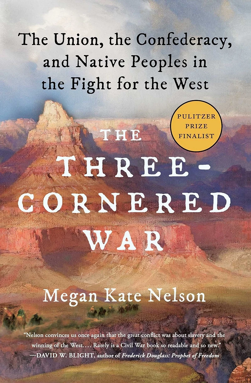 the Three-Cornered War: Union, Confederacy, and Native Peoples Fight for West