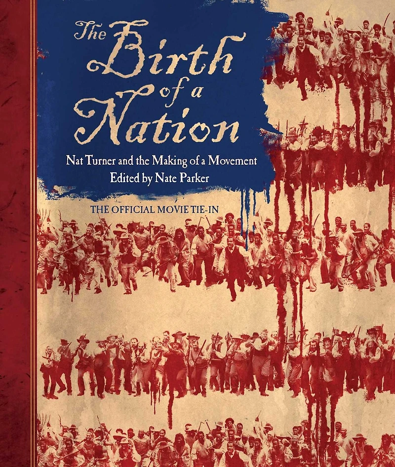 the Birth of a Nation: Nat Turner and Making Movement