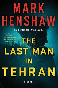 The Last Man Tehran: A Novel