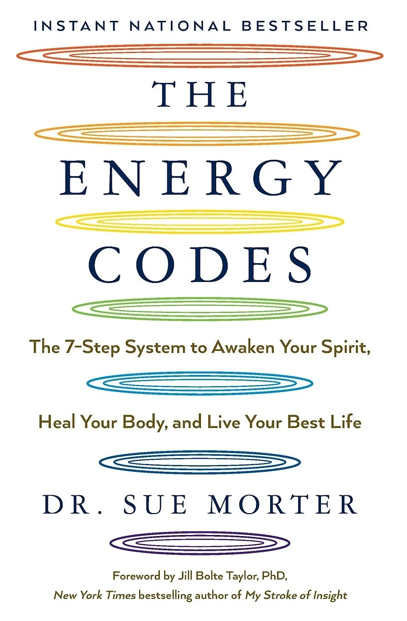 The Energy Codes: 7-Step System to Awaken Your Spirit, Heal Body, and Live Best Life