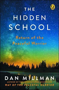 the Hidden School: Return of Peaceful Warrior