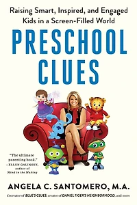 Preschool Clues: Raising Smart, Inspired, and Engaged Kids a Screen-Filled World