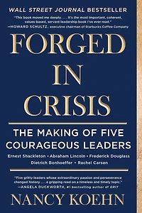 Forged Crisis: The Making of Five Courageous Leaders