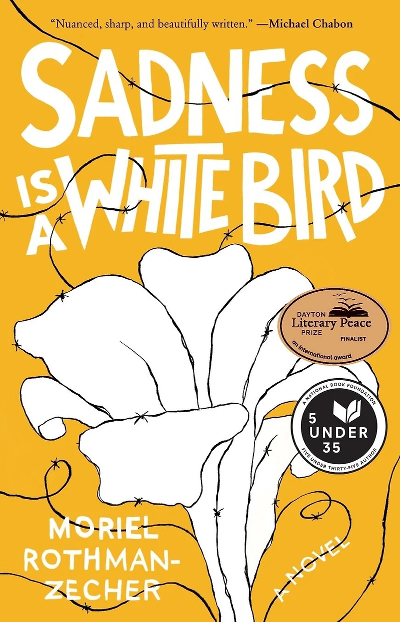 Sadness Is A White Bird: Novel