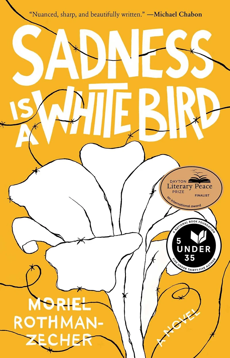 Sadness Is A White Bird: Novel