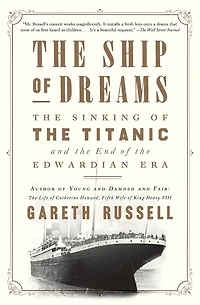 the Ship of Dreams: Sinking Titanic and End Edwardian Era