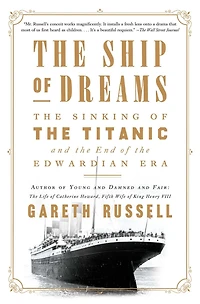 the Ship of Dreams: Sinking Titanic and End Edwardian Era