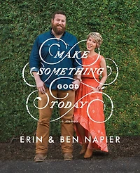 Make Something Good Today
