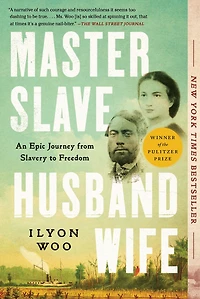 Master Slave Husband Wife: An Epic Journey from Slavery to Freedom