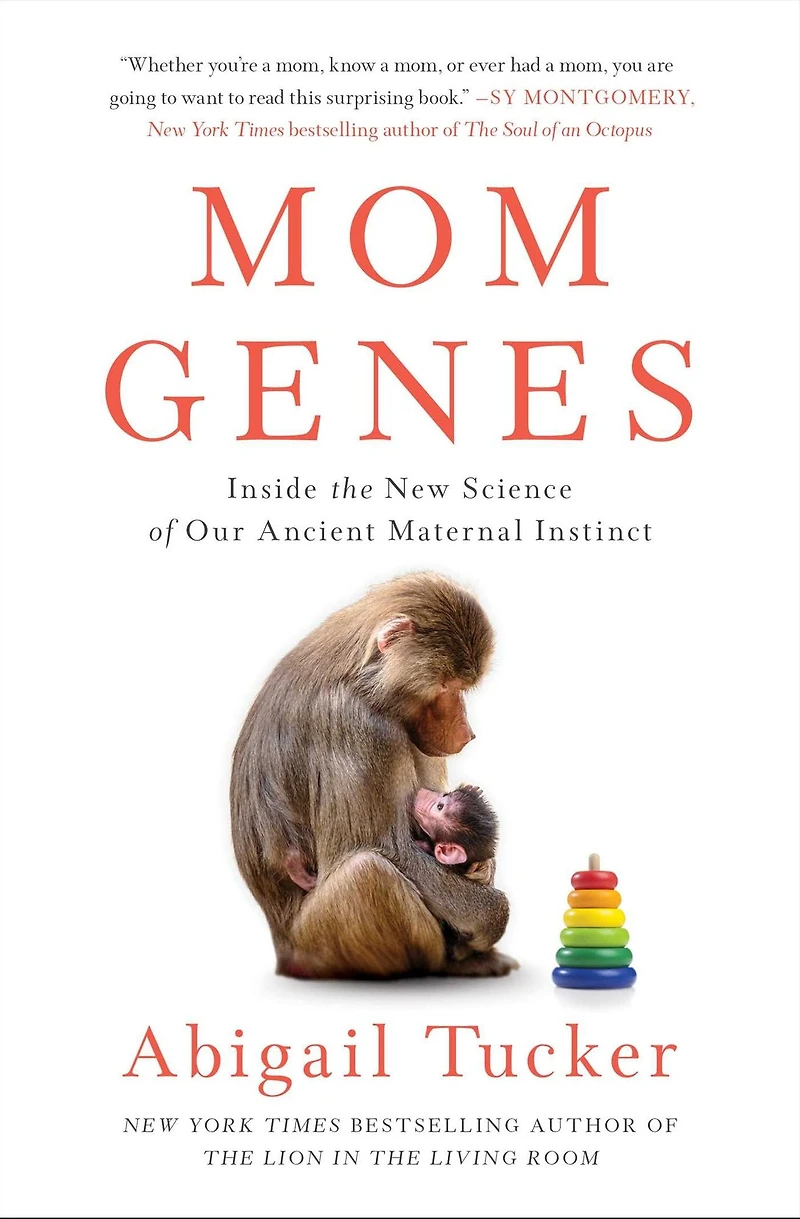 Mom Genes: Inside The New Science of Our Ancient Maternal Instinct
