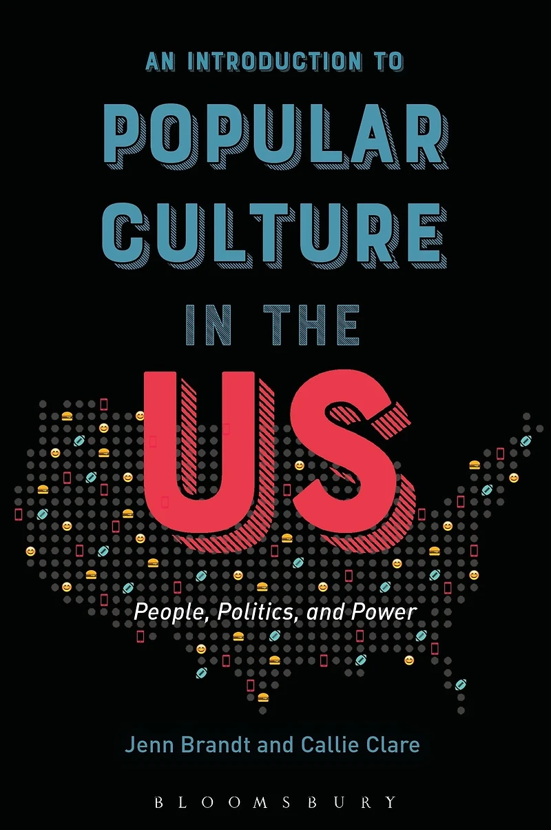 An Introduction to Popular Culture the US: People, Politics, and Power