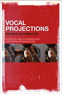 Vocal Projections: Voices in Documentary