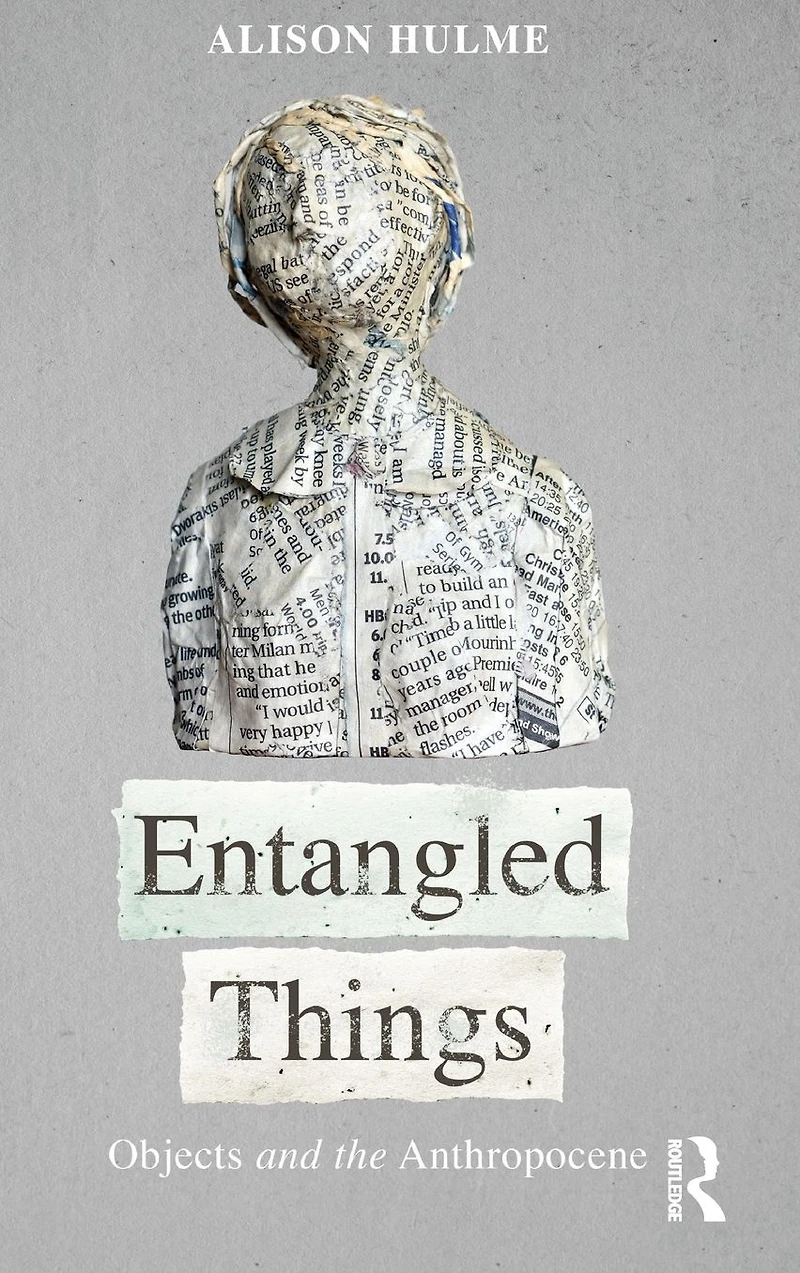 Entangled Things: Objects and the Anthropocene