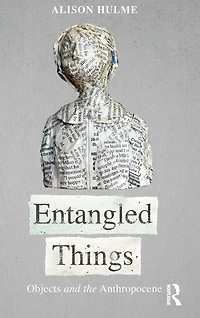 Entangled Things: Objects and the Anthropocene
