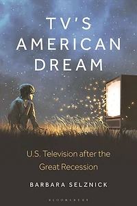 TV's American Dream: US Television after the Great Recession