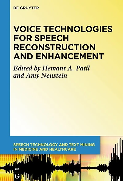 Voice Technologies for Speech Reconstruction and Enhancement
