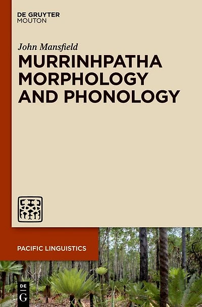 Murrinhpatha Morphology and Phonology